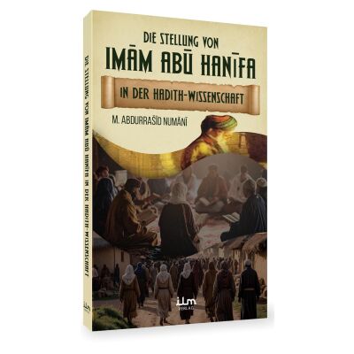 Die Stellung von Imam Abu Hanifa in der Hadith-Wissenschaft