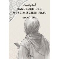 Ahkam an-Nisa - Handbuch der muslimischen Frau (Fiqh...