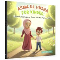 Asma ul Husna für Kinder - Entdeckungsreise zu den...
