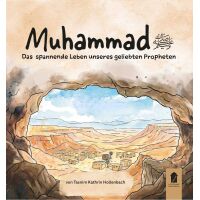 Muhammad - Das spannende Leben unseres geliebten...