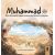 Muhammad - Das spannende Leben unseres geliebten Propheten (s.)