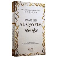 Imam Ibn al-Qayyim - Die Lebensgeschichte einer Legende