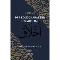 Akhlaq - Der edle Charakter des Muslims von Imam Abu...