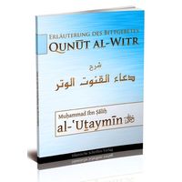 Erläuterung des Bittgebetes Qunut al-Witr