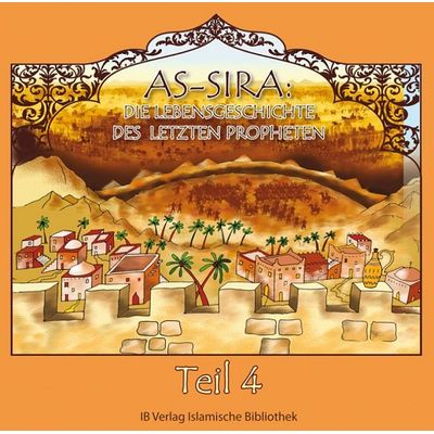 Hörbuch: As-Sira - Die Lebensgeschichte des letzten Propheten 4