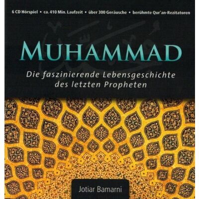 MP3 - Muhammad - die faszinierende Lebensgeschichte des letzten Propheten sas. (Hörbuch)