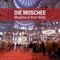 Die Moschee - Muslime in Ihrer Nähe