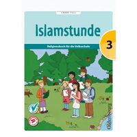 Islamstunde 3 - Religionsbuch für die Volksschule