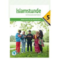Islamstunde 5 - Religionsbuch für die Sekundarstufe 1