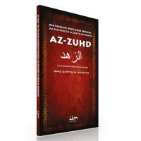 Az-Zuhd - Der Verzicht weltlicher Freuden, um die...