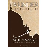 Wunder des Propheten Muhammad (a.s.s.) I.B.