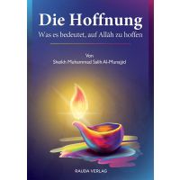 Die Hoffnung - Was es bedeutet auf Allah  zu hoffen