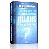 Wie erreiche ich das Wohlgefallen Allahs?