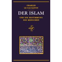 Der Islam und die Bestimmung des Menschen