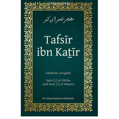 Tafsir ibn Kathir - Sure al-Fatiha und al-Baqara