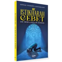 Das Istikhara Gebet - Seine Vorzüge und Regeln der...