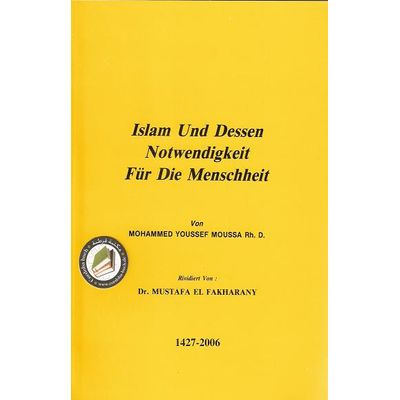 Islam und dessen Notwendigkeit für die Menschheit (Mängelexemplar)