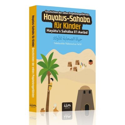 Hayatus-Sahaba für Kinder - Die Geschichten der edlen Prophetengefährten