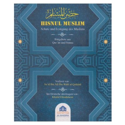 Hisnul Muslim - Bittgebete aus Quran und Sunnah